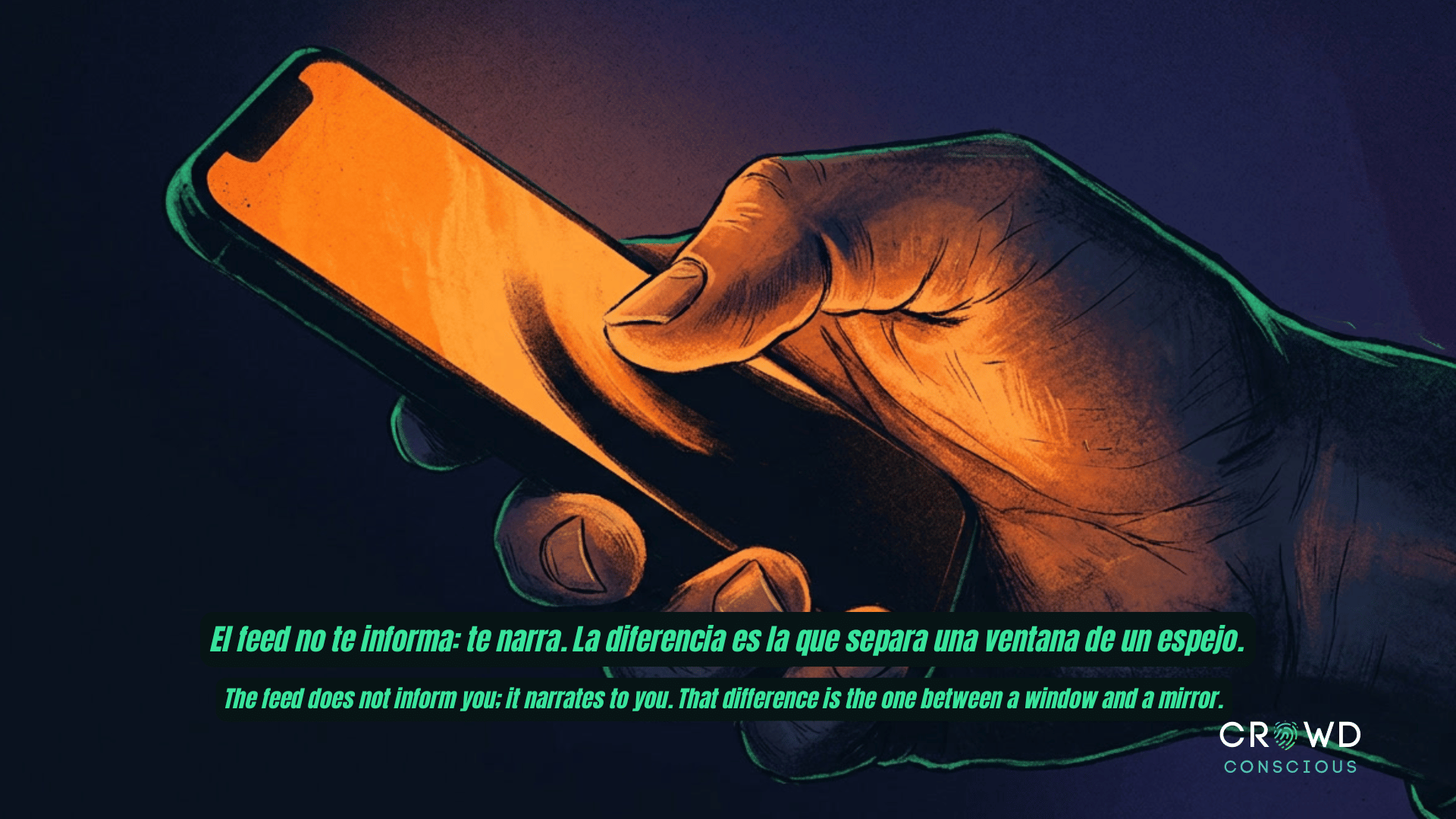 El feed no te informa: te narra. La diferencia es la que separa una ventana de un espejo